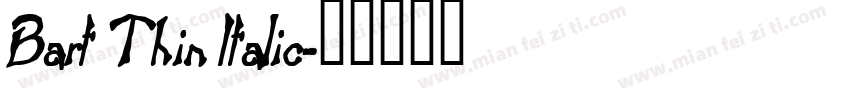 Bart Thin Italic字体转换